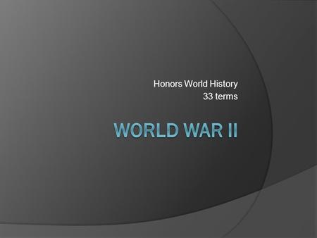 Honors World History 33 terms. World War II: key terms  economic or political penalties imposed by one country on another to try and force a change in.