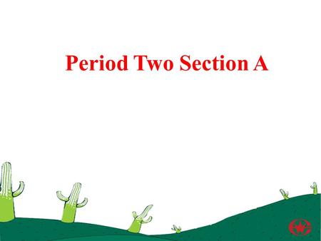 Period Two Section A.