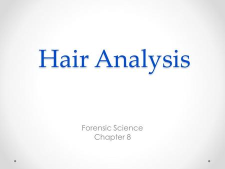 Forensic Science Chapter 8