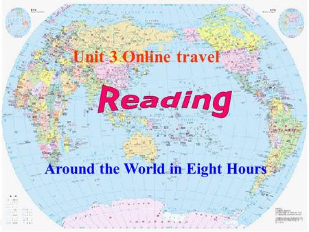 Unit 3 Online travel Around the World in Eight Hours.