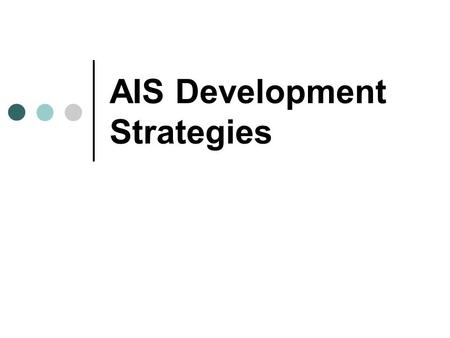 AIS Development Strategies. Lecture 4-2 ©2003 Prentice Hall Business Publishing, Accounting Information Systems, 9/e, Romney/Steinbart Introduction This.