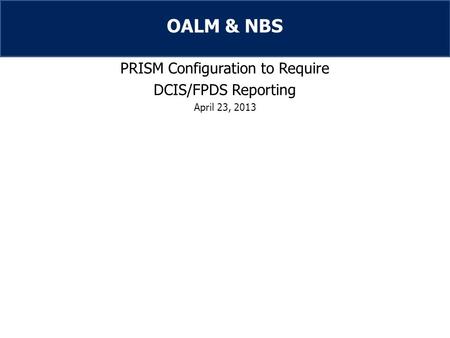PRISM Configuration to Require