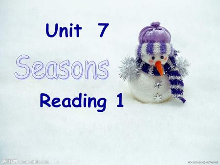 1 Unit 7 Reading 1. 2 Tasks for Seasons of the year Talking Reading Enjoying Feeling.