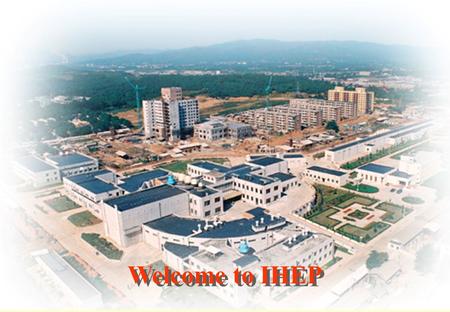 1 Welcome to IHEP. Introduction of IHEP Yifang Wang 2.