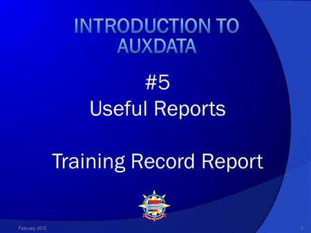 #5 Useful Reports Training Record Report February 20121.