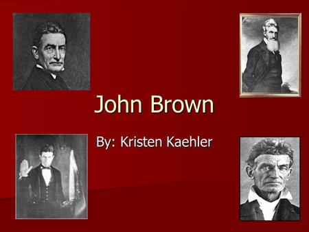 John Brown By: Kristen Kaehler. Harpers Ferry On October 16, 1859, Brown led 21 men on a raid of the federal arsenal at Harpers Ferry, Virginia. On October.