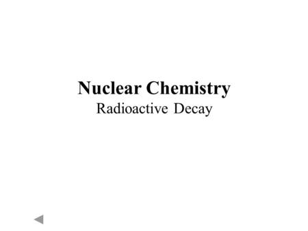 Nuclear Chemistry Radioactive Decay