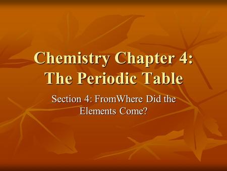 Chemistry Chapter 4: The Periodic Table