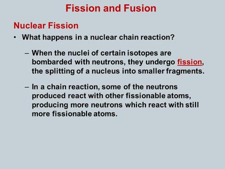 Fission and Fusion Nuclear Fission