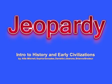 CultureGeography Early Civilization Vocabulary Persians/ Mesopo -tamians 10 20 30 40 50.