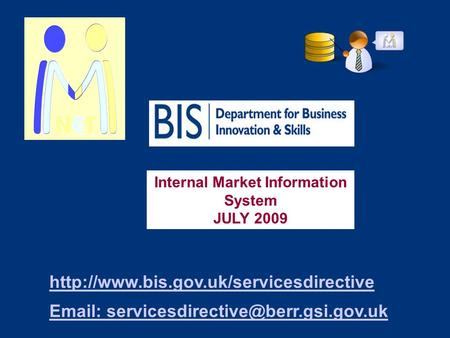 Internal Market Information System JULY 2009