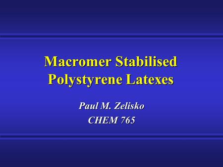 Macromer Stabilised Polystyrene Latexes