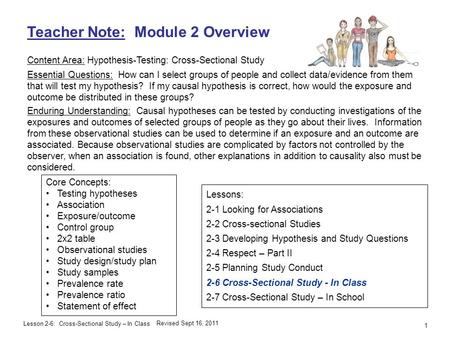 Lesson 2-6: Cross-Sectional Study – In Class Teacher Note: Module 2 Overview Content Area: Hypothesis-Testing: Cross-Sectional Study Essential Questions: