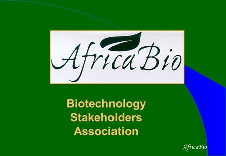 AfricaBio Biotechnology Stakeholders Association.