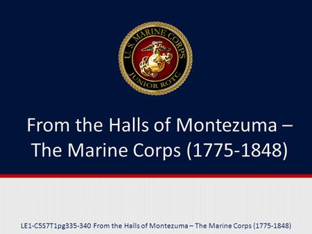 LE1-C5S7T1pg335-340 From the Halls of Montezuma – The Marine Corps (1775-1848)