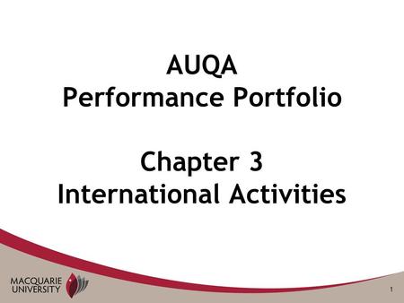1 AUQA Performance Portfolio Chapter 3 International Activities.