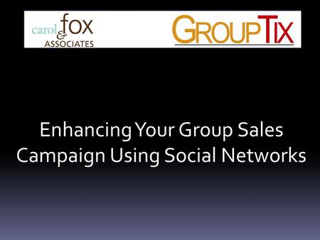 Enhancing Your Group Sales Campaign Using Social Networks.