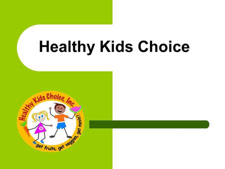 Healthy Kids Choice. CX3 in Shasta County Not interested in new policies Need to maintain working relationships Be pro-business Meet restaurants where.