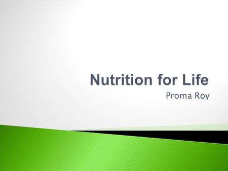 Proma Roy Nutrition Nutrition on Snacks Eating nutritive meals is about feeling great, having more energy, and keeping yourself as healthy as possible.