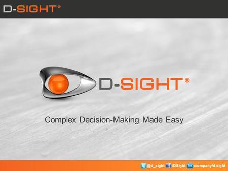 @d_sight/DSight /company/d-sight Complex Decision-Making Made Easy.