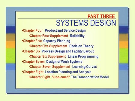 SYSTEMS DESIGN PART THREE Chapter Four Product and Service Design