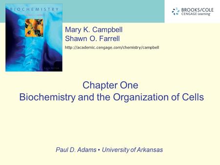 Chapter One Biochemistry and the Organization of Cells