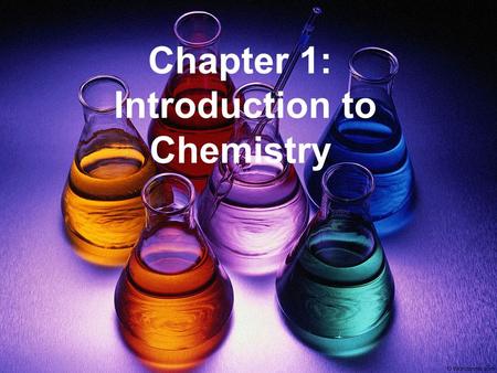Chapter 1: Introduction to Chemistry. I. Chemistry A. Definition: study of composition of matter and changes to it B. Matter: material making up everything.