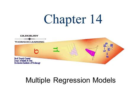 Chapter 14 Multiple Regression Models. 2  A general additive multiple regression model, which relates a dependent variable y to k predictor variables.