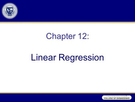 Chapter 12: Linear Regression 1. Introduction Regression analysis and Analysis of variance are the two most widely used statistical procedures. Regression.