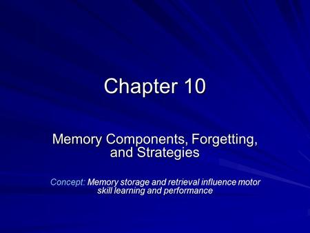 Memory Components, Forgetting, and Strategies