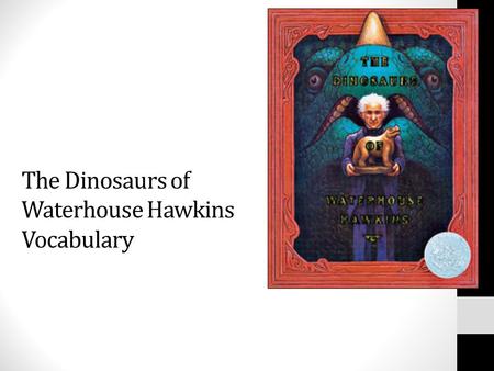 The Dinosaurs of Waterhouse Hawkins Vocabulary