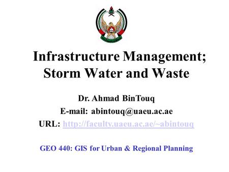 Infrastructure Management; Storm Water and Waste Dr. Ahmad BinTouq   URL: