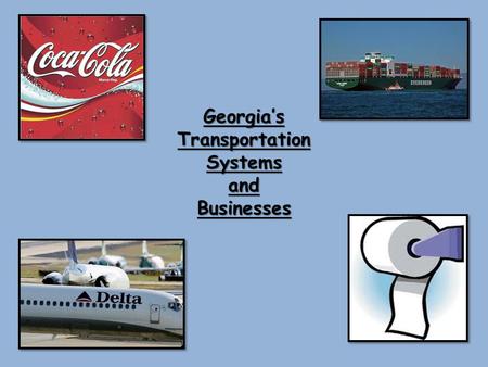 Georgia’s Transportation Systems and Businesses
