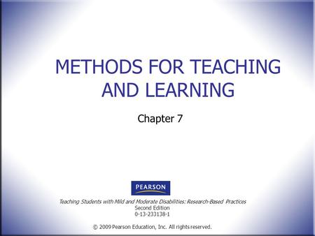 Teaching Students with Mild and Moderate Disabilities: Research-Based Practices Second Edition 0-13-233138-1 © 2009 Pearson Education, Inc. All rights.