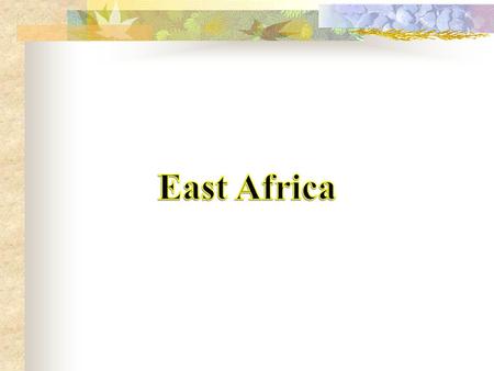 East Africa.