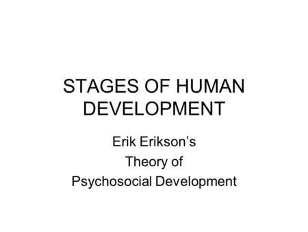 STAGES OF HUMAN DEVELOPMENT