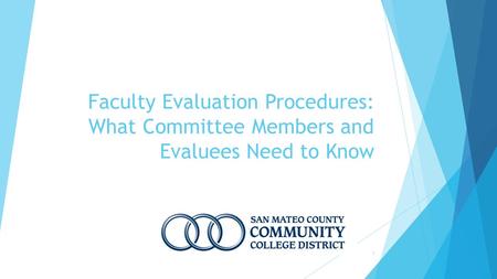 Faculty Evaluation Procedures: What Committee Members and Evaluees Need to Know 1.