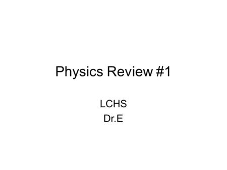 Physics Review #1 LCHS Dr.E. What is the voltage? 12Ω 36V 6Ω 2Ω 2Ω.