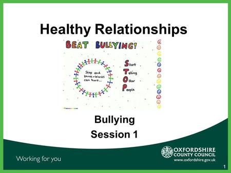 Healthy Relationships Bullying Session 1 1. Watch the film clip. What’s happening?  or