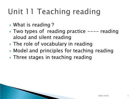 Two types of reading practice ---- reading aloud and silent reading