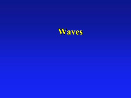 Waves Waves. Types of Waves l Longitudinal: The medium oscillates in the same direction as the wave is moving è Sound l Transverse: The medium oscillates.