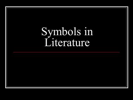 Symbols in Literature.