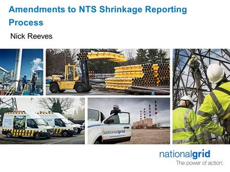 Amendments to NTS Shrinkage Reporting Process Nick Reeves.