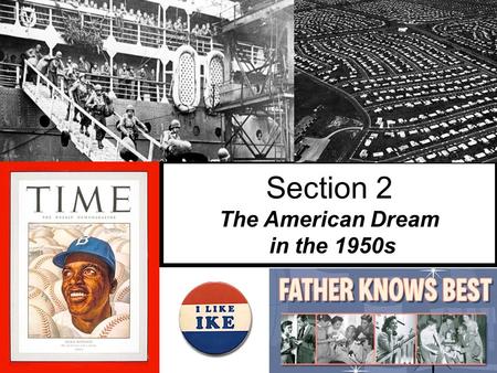 Section 2 The American Dream in the 1950s