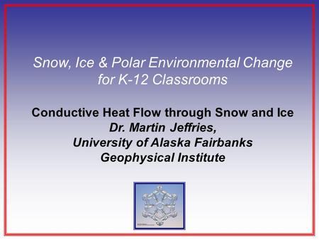 Snow, Ice & Polar Environmental Change for K-12 Classrooms