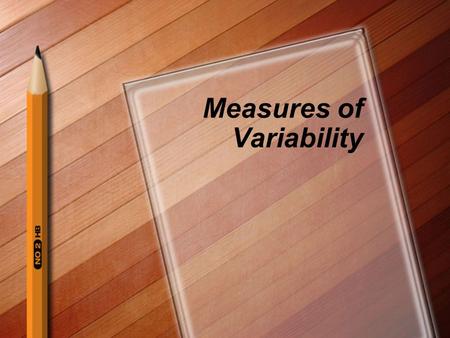 Measures of Variability. Variability Measure of the spread or dispersion of a set of data 4 main measures of variability –Range –Interquartile range –Variance.