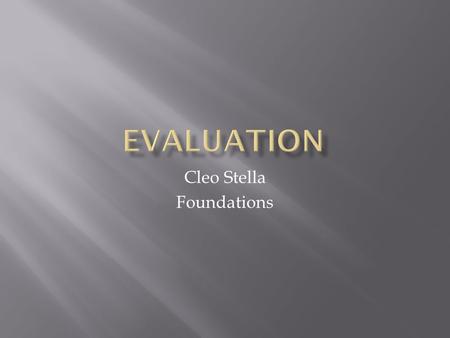 Cleo Stella Foundations.  ‘In what way does your media product use, develop or challenge forms and conventions of real media products?’