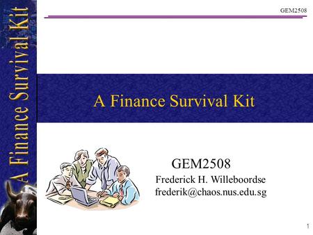 GEM2508 1 A Finance Survival Kit GEM2508 Frederick H. Willeboordse