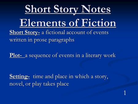 Short Story Notes Elements of Fiction