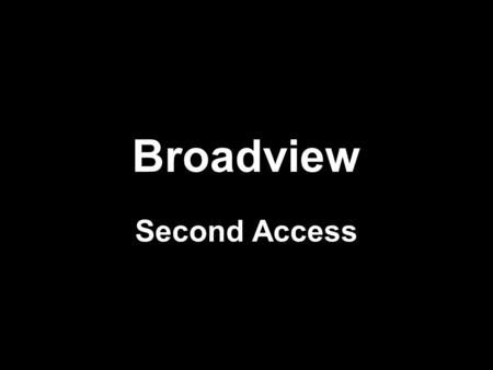 Broadview Second Access. Parlette Annexation What has changed? Parlette has asked for reconsideration –Recitals in agreement are not operative provisions.